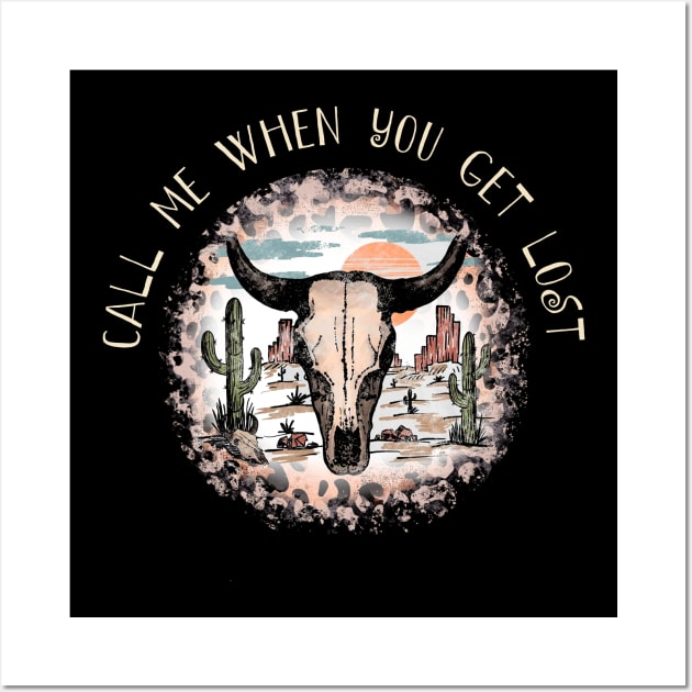Call Me When You Get Lost Leopards Westerns Skull Wall Art by Beetle Golf